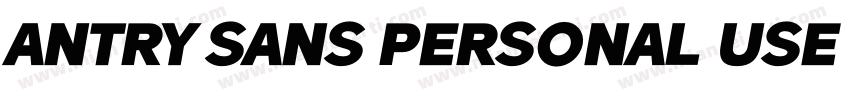 Antry Sans PERSONAL USE ONLY字体转换
